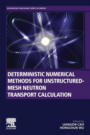 Deterministic Numerical Methods for Unstructured-Mesh Neutron Transport Calculation