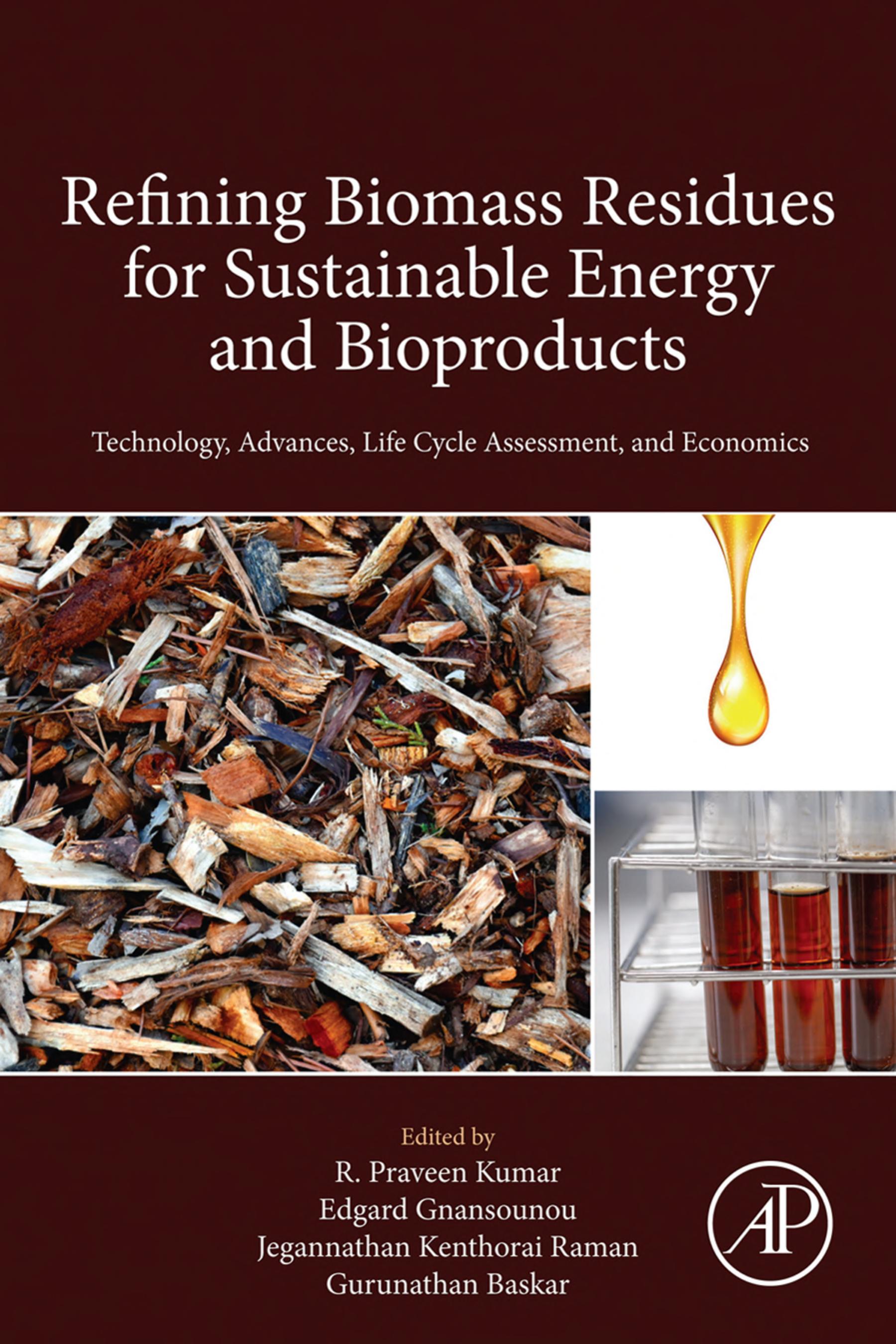 Refining biomass residues for sustainable energy and bioproducts : technology, advances, life cycle assessment and economics