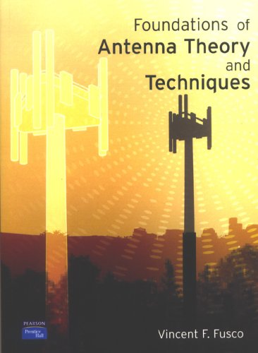 Foundations of Antenna Theory and Techniques