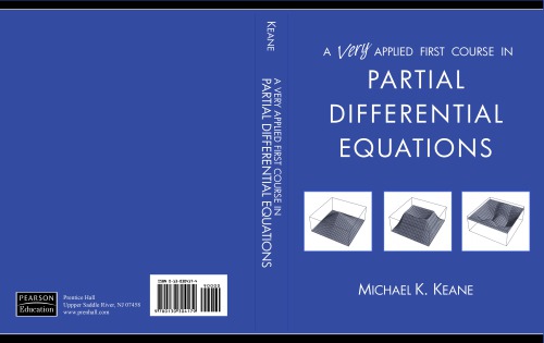 A Very Applied First Course in Partial Differential Equations