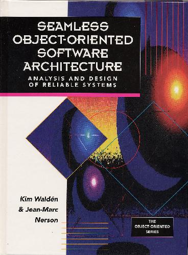 Seamless Object Oriented Software Architecture