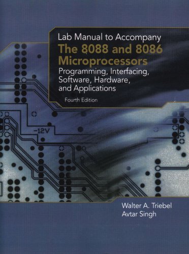 The Lab Manual for 8088 and 8086 Microprocessors