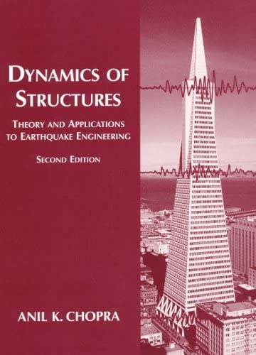 Dynamics of Structures: Theory and Applications to Earthquake Engineering (2nd Edition)