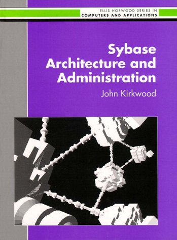 Sybase Architecture And Administration