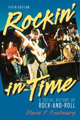 Rockin' in Time: A Social History of Rock-and-Roll, Fifth Edition