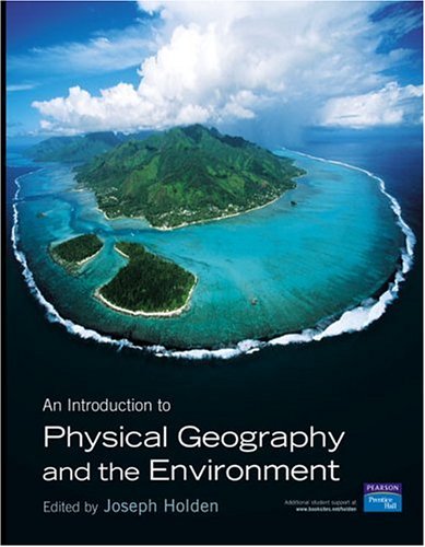 An Introduction to Physical Geography and the Environment