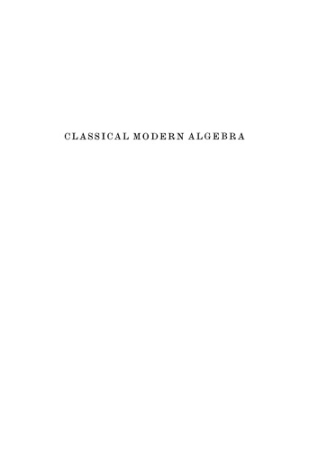 Classical Modern Algebra