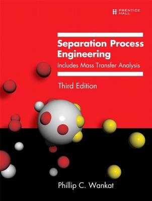 Separation Process Engineering