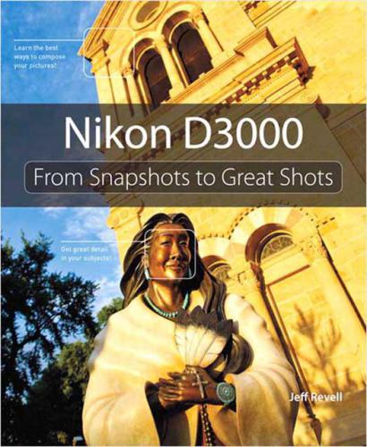 Nikon D3000 : from snapshots to great shots. - Description based on print version record. - Includes index