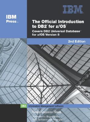 The Official Introduction To Db2 For Z/Os