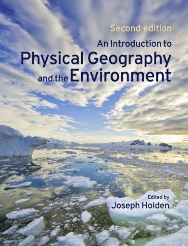 An Introduction to Physical Geography and the Environment