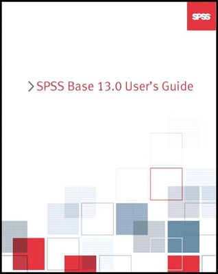 SPSS 13.0 Base Users Guide