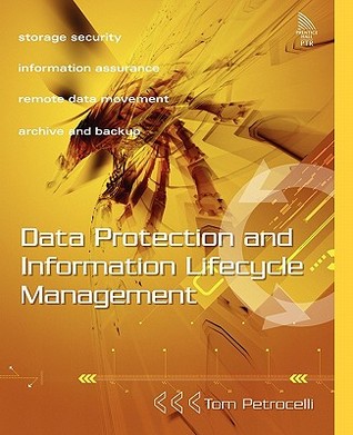 Data Protection and Information Lifecycle Management