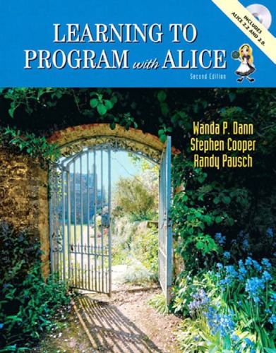 Learning To Program with Alice (2nd Edition)