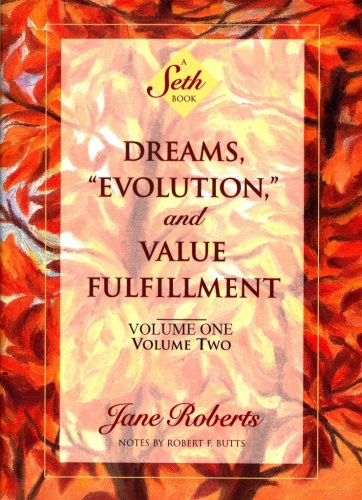 Dreams, &quot;Evolution&quot;, and Value Fulfillment Volume 2