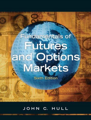 Fundamentals of Futures and Options Markets (Prentice Hall Series in Finance)