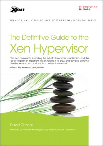 The Definitive Guide to the Xen Hypervisor