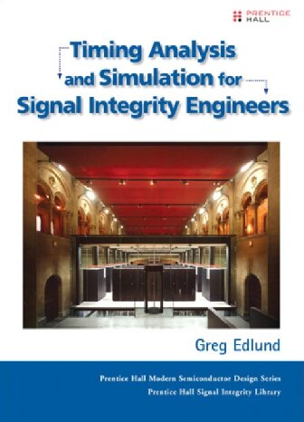 Timing Analysis and Simulation for Signal Integrity Engineers