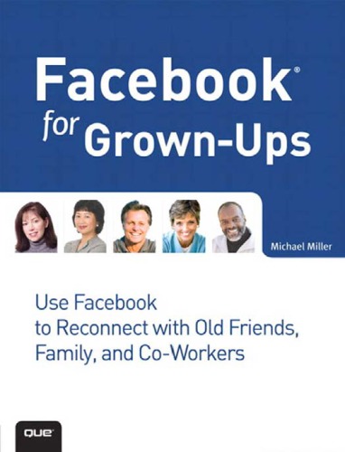 Facebook for grown-ups : Includes index