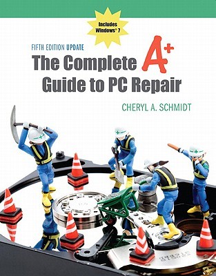 The Complete A+ Guide to PC Repair, Update [With Access Code]