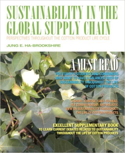 Sustainability in the Global Supply Chain Perspectives from the Cotton Product Life Cycle