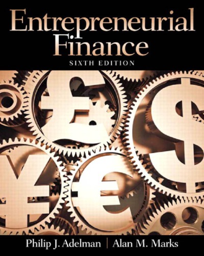 Entrepreneurial Finance. Philip J. Adelman, Alan M. Marks