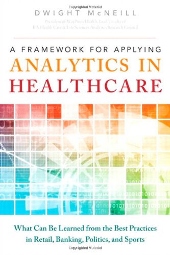 A Framework for Applying Analytics in Healthcare