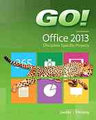 Go! with Microsoft Office 2013 Discipline Specific Projects