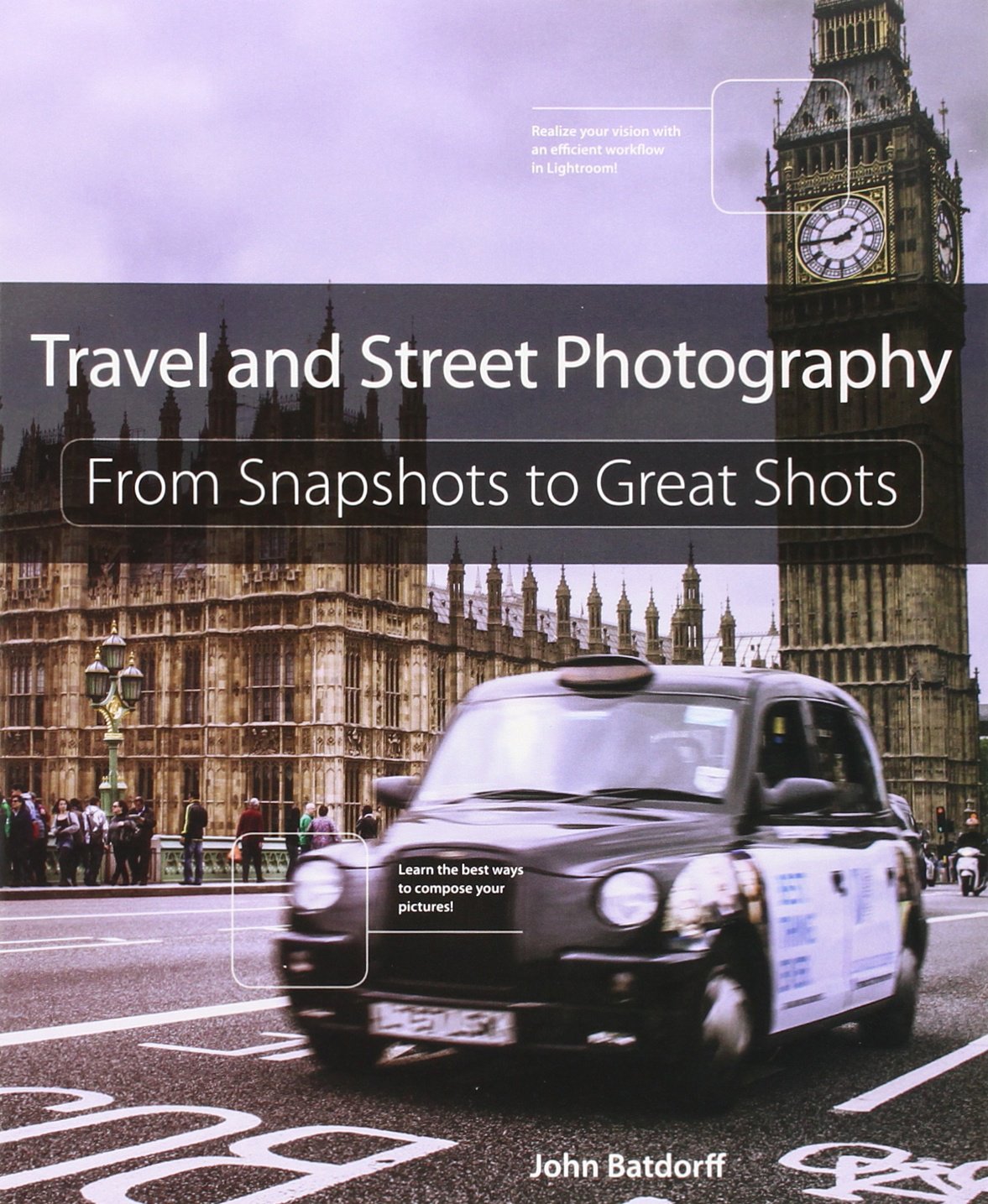 Travel and street photography : from snapshots to great shots