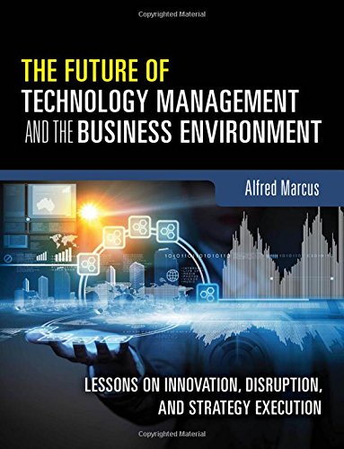 The Future of Technology Management and the Business Environment