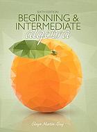 Beginning &amp; Intermediate Algebra