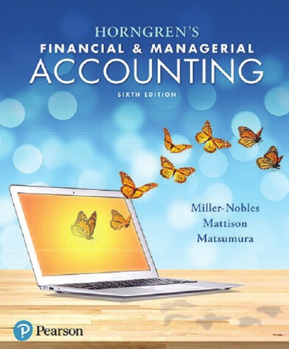 Horngren's Financial &amp; Managerial Accounting, the Managerial Chapters, Student Value Edition