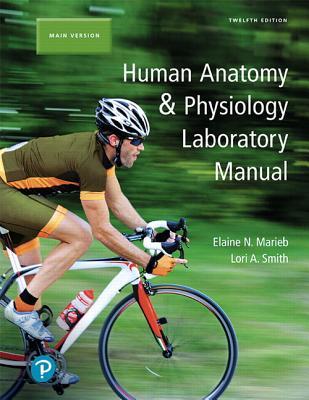 Human Anatomy &amp; Physiology Laboratory Manual, Main Version