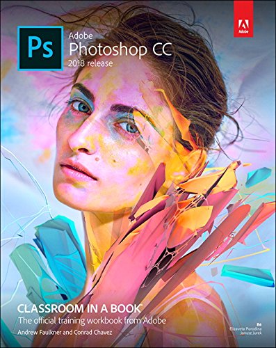 Adobe Photoshop CC Classroom in a Book (2018 Release)