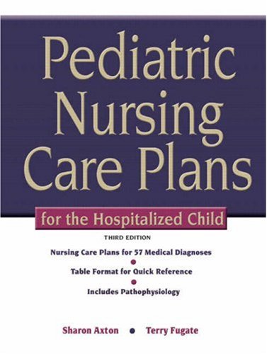 Pediatric Nursing Care Plans for the Hospitalized Child