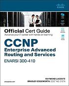 CCNP Enterprise Advanced Routing ENARSI 300-410 Official Cert Guide