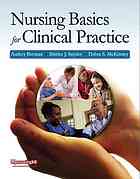 Nursing Basics for Clinical Practice [With Access Code]