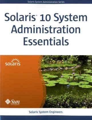 Solaris 10 System Administration Essentials