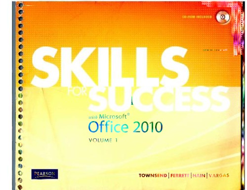Skills for Success with Microsoft Office 2010, Volume 1