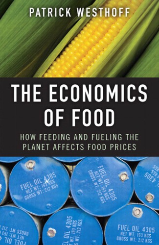 The economics of food : how feeding and fueling the planet affects food prices