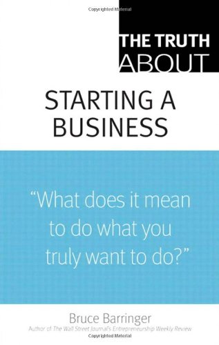 The Truth About Starting A Business