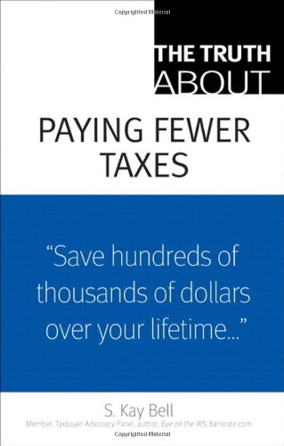 The Truth about Paying Fewer Taxes