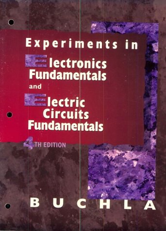 Experiments in Electronics Fundamentals and Electric Circuits Fundamentals
