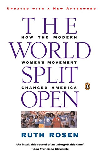 The World Split Open: How the Modern Women's Movement Changed America, Revised Edition