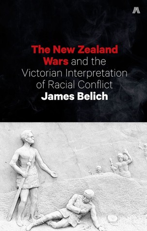 New Zealand Wars And The Victorian Interpretation Of Racial Conflict