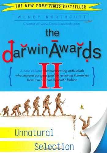 The Darwin Awards 11 Unnatural Selection