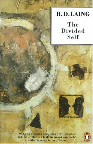 The Divided Self: An Existential Study in Sanity and Madness (Penguin Psychology)