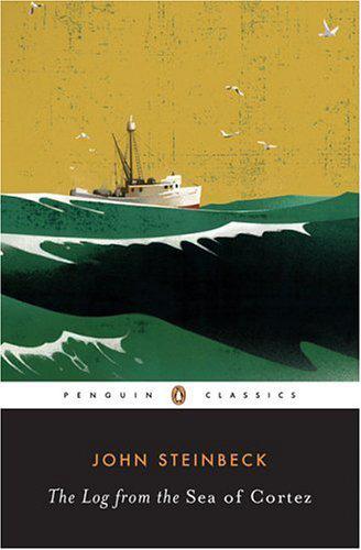 The Log from the Sea of Cortez (Penguin Great Books of the 20th Century)