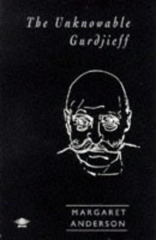 The Unknowable Gurdjieff