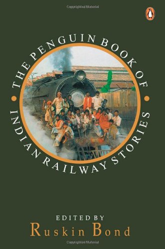 The Penguin Book of Indian Railway Stories